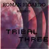 Roman Ricardo - Tribal Three - Single
